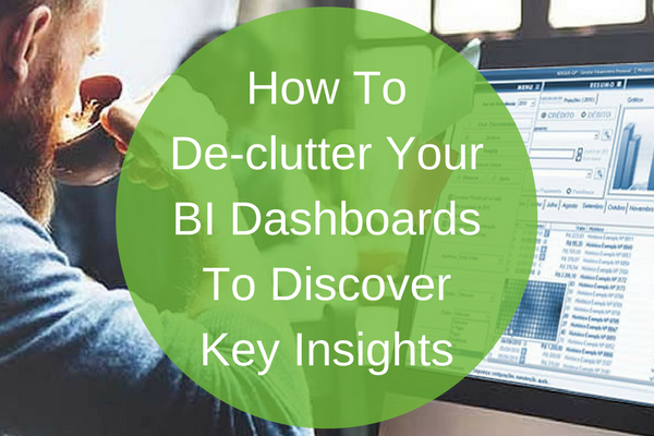 de clutter your BI dashboards to discover key insights