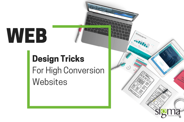 Web Design Tricks for High Converting Websites - Sigma Infosolutions