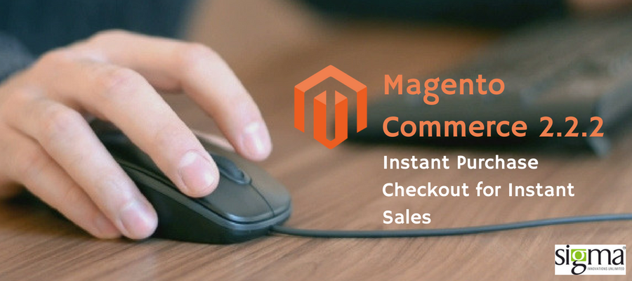 Magento Commerce’s New Instant Purchase Checkout A Real Sale Booster