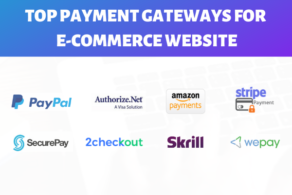 Payment Gateways for E-commerce Website