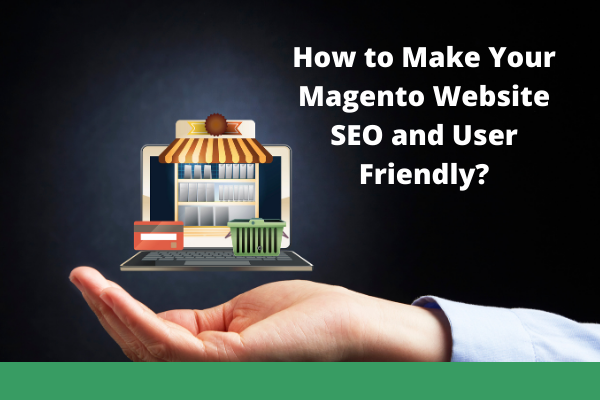 Magento website SEO and user friendly