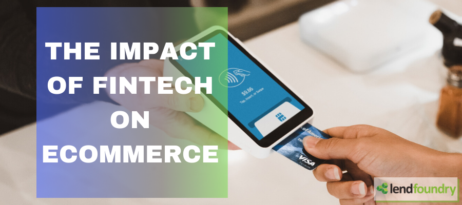 The Impact of Fintech on Ecommerce