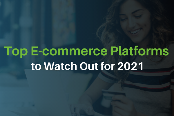 Top ecommerce platform 2021