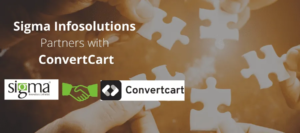 Sigma Infosolutions Partners with ConvertCart