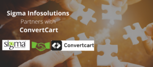 Sigma Infosolutions Partners with ConvertCart