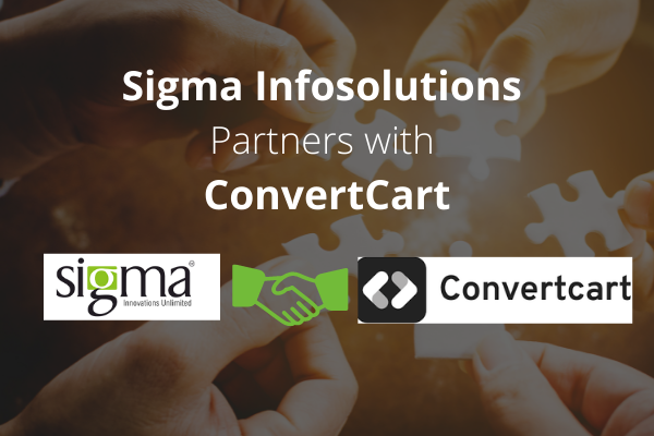 Sigma Infosolutions Partners with Convertcart