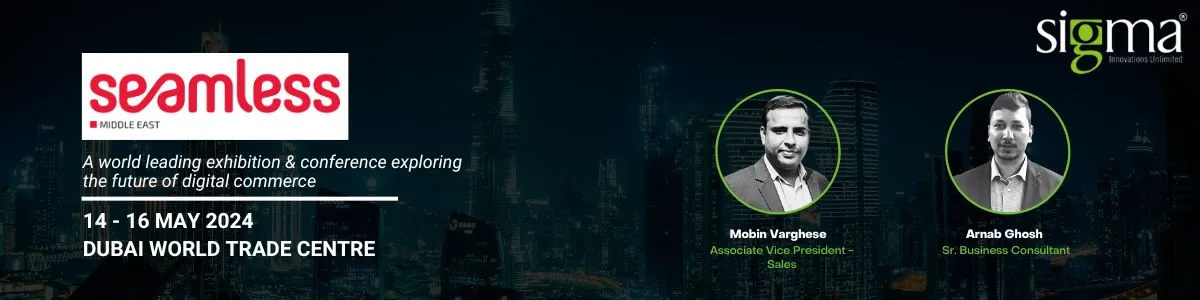 Join Sigma Infosolutions at Seamless Middle East!