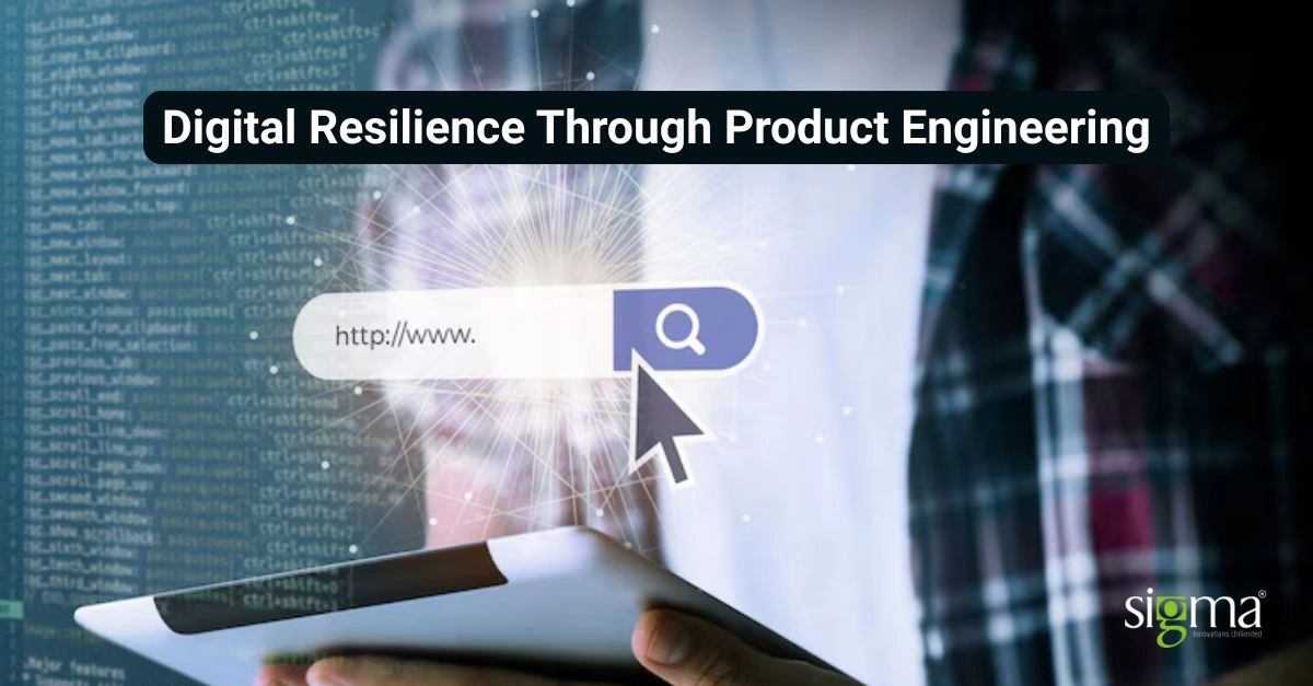 How Product Engineering Strengthens an Enterprise's Digital Resilience