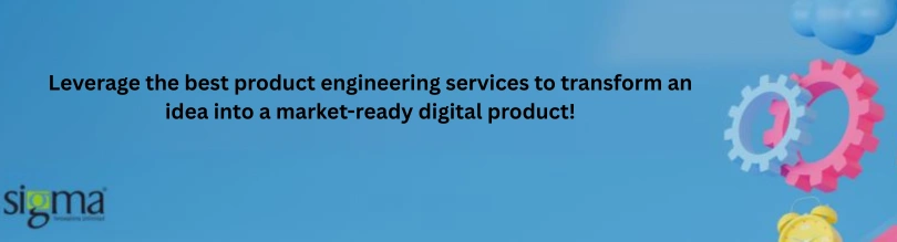 Leverage the Best Product Engineering Services
