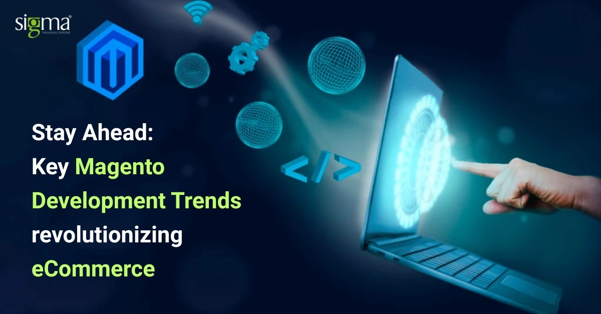 Stay Ahead Key Magento Adobe Commerce Development Trends Revolutionizing eCommerce