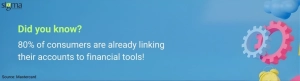 Did you know_ 80% of consumers are already linking their accounts to financial tools!.