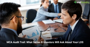 MCA Audit Trail_ What Series B Investors Will Ask About Your LOS